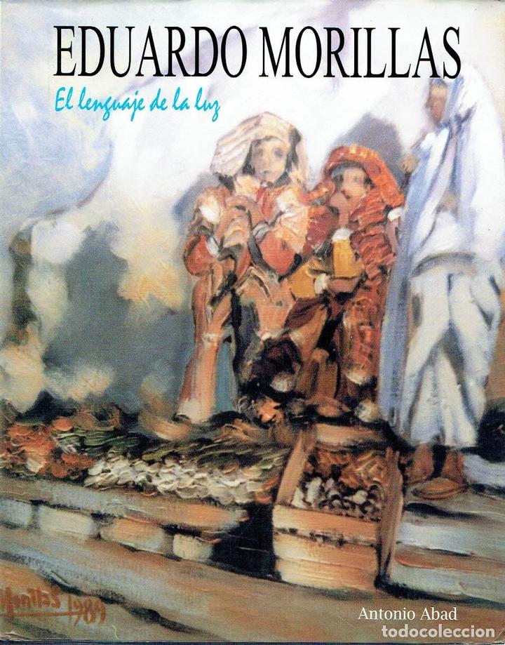 Libros: Eduardo Morillas. El lenguaje de la luz. - Antonio Abad. - Foto 1