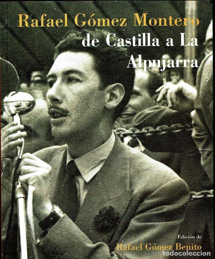 Libros: Rafael G&oacute;mez Montero, de Castilla a la Alpujarra. - VVAA. - Foto 1