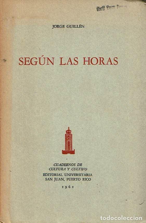 Libros: Seg&uacute;n las horas. - Jorge Guill&eacute;n. - Foto 1