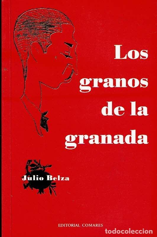 Libros: Los granos de la granada. - Julio Belza. - Foto 1