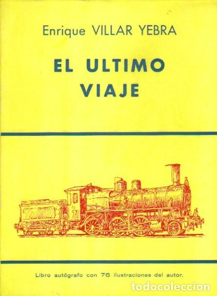 Libros: El &uacute;ltimo viaje. - Enrique Villar Yebra. - Foto 1