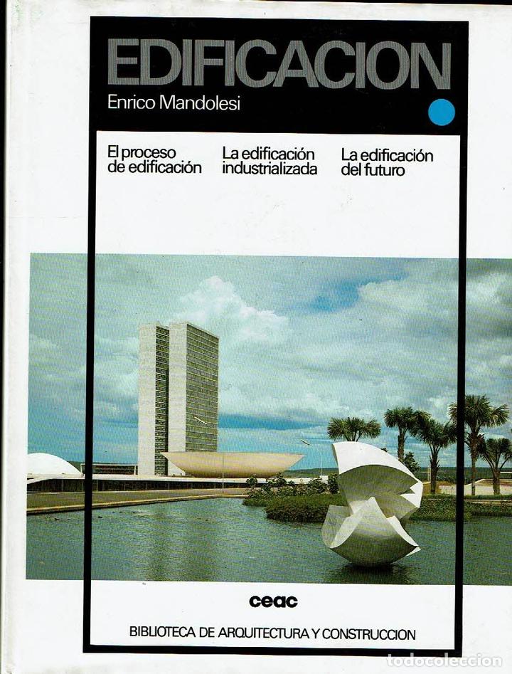 Libros: Edificaci&oacute;n. El proceso de edificaci&oacute;n. La edificaci&oacute;n industrializada. La edificaci&oacute;n del futuro. - - Foto 1