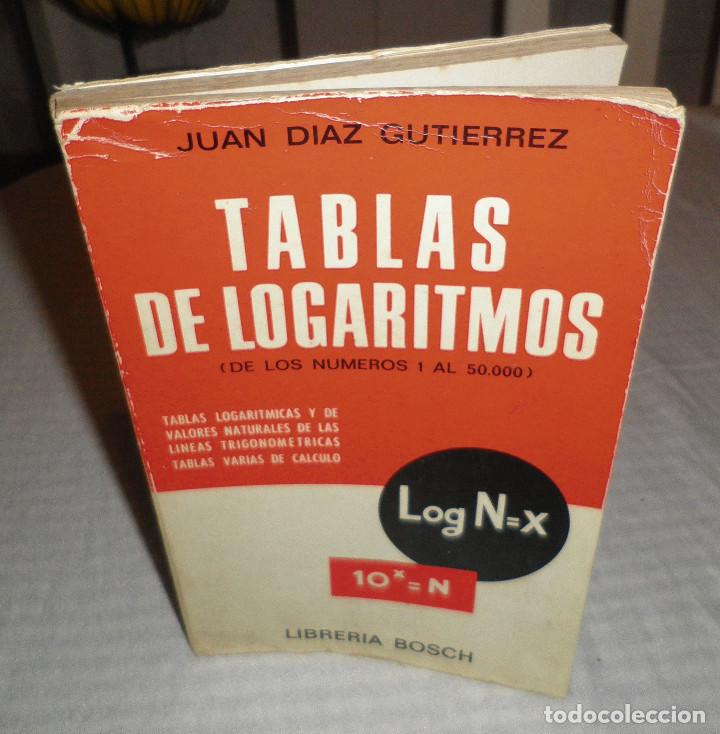Libros: tablas de logaritmos (de los numeros 1 al 50.000)  Juan diaz gutierrez - Foto 1