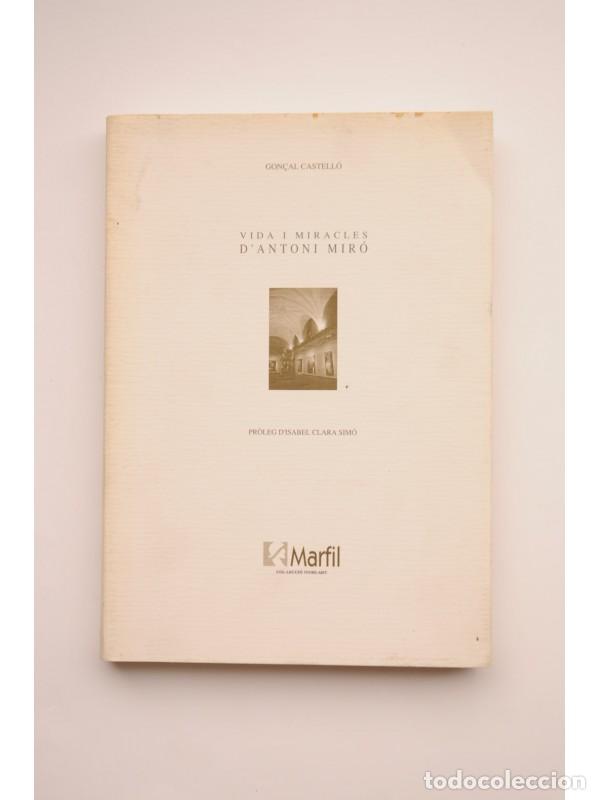 Libros: Vida i miracles dAntoni Mir&oacute; - CASTELL&Oacute;, Gon&ccedil;al - Foto 1