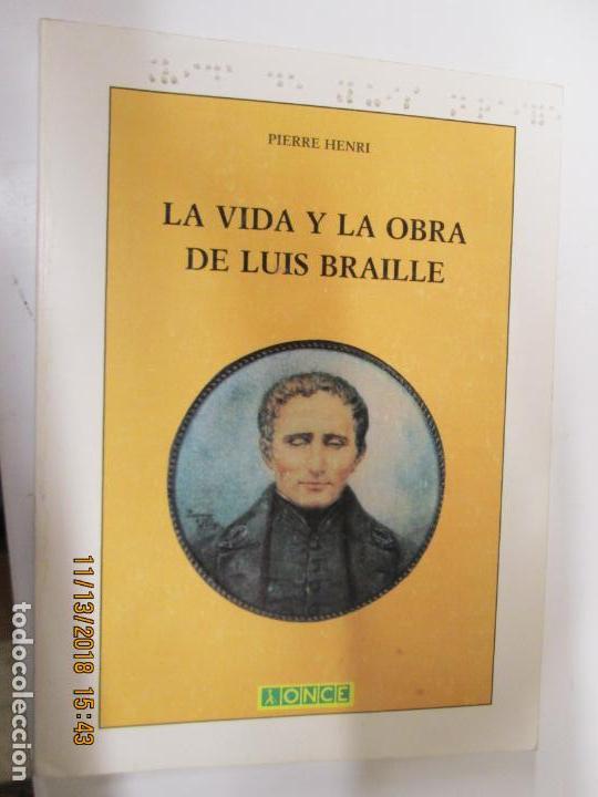 Libros: LA VIDA Y LA OBRA DE LUIS BRAILLE  - PIERRE HENRY - ONCE - Foto 1