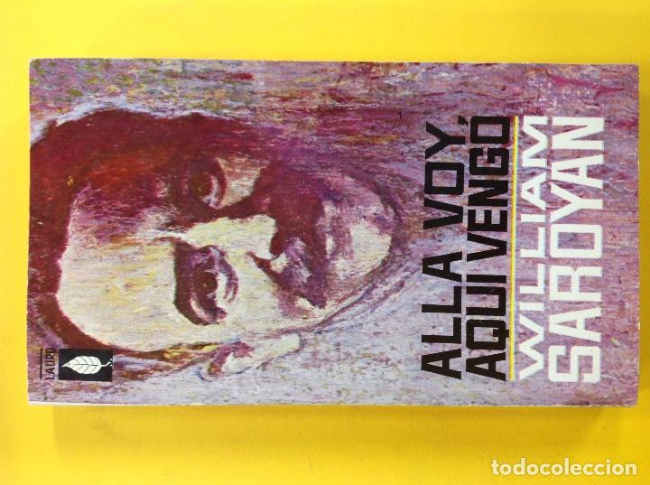 Libros: Alla voy  aqu&iacute; vengo - William Saroyan - Foto 1
