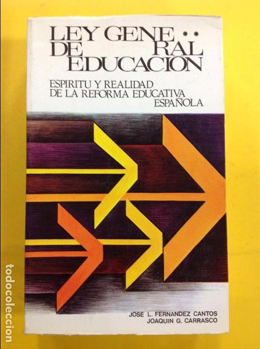 Libri di seconda mano: Ley gene de tal educaci&oacute;n - Jos&eacute; L.FERNANDEZ CANTOS/ JOAQU&Iacute;N G.CARRASCO