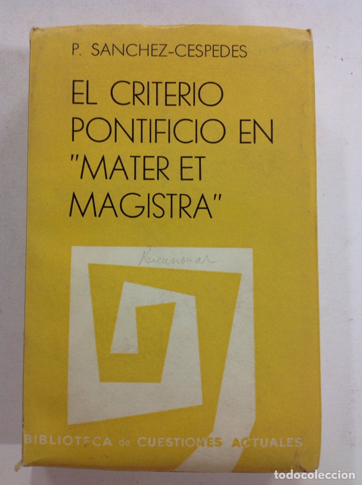 Libros: P.Sanchez-C&eacute;spedes - El criterio pontificio en mater te magistra