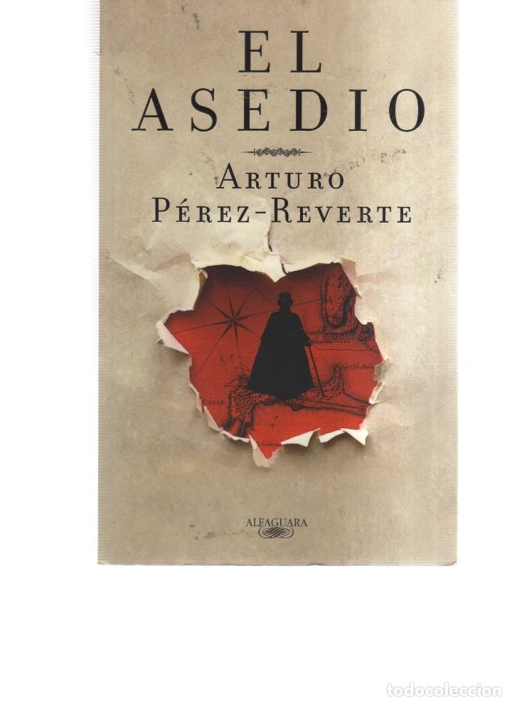 Libros: EL ASEDIO ARTURO PEREZ REVERTE - Foto 1