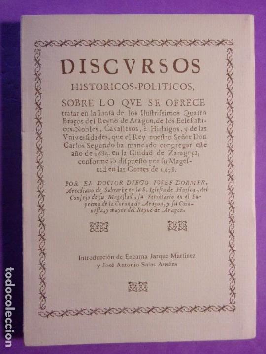 Libros: DISCURSOS HIST&Oacute;RICOS - POL&Iacute;TICOS / Diego Josef Dormer / Facs&iacute;mil del 1678 /