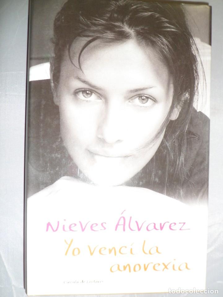 Libros: YO VENC&Iacute; LA ANOREXIA. NIEVES ALVAREZ - Foto 1