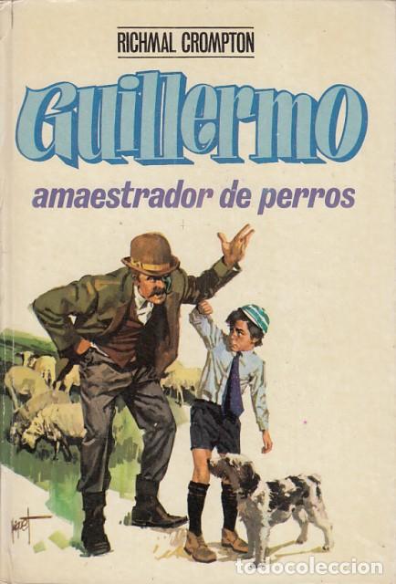 Libros: GUILLERMO AMAESTRADOR DE PERROS - CROMPTON, RICHMAL - Foto 1