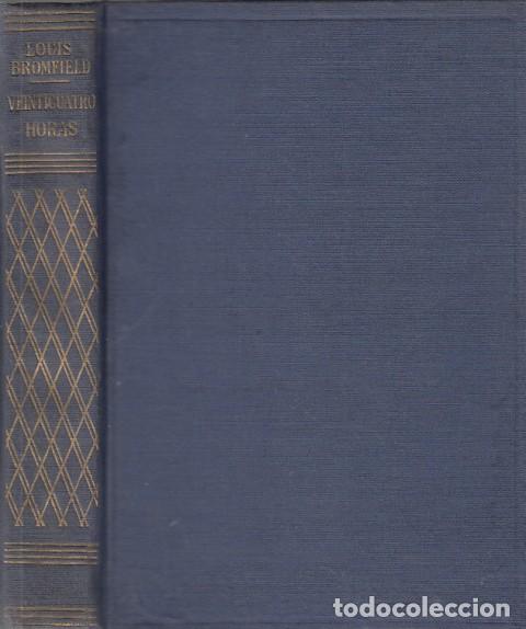 Libros: VEINTICUATRO HORAS - BROMFIELD, LOUIS - Foto 1