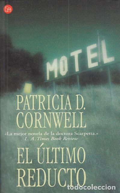 Libros: EL &Uacute;LTIMO REDUCTO - CORNWELL, PATRICIA D. - Foto 1