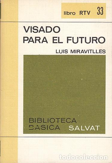 Libros: VISADO PARA EL FUTURO - MIRAVITLLES, LUIS - Foto 1