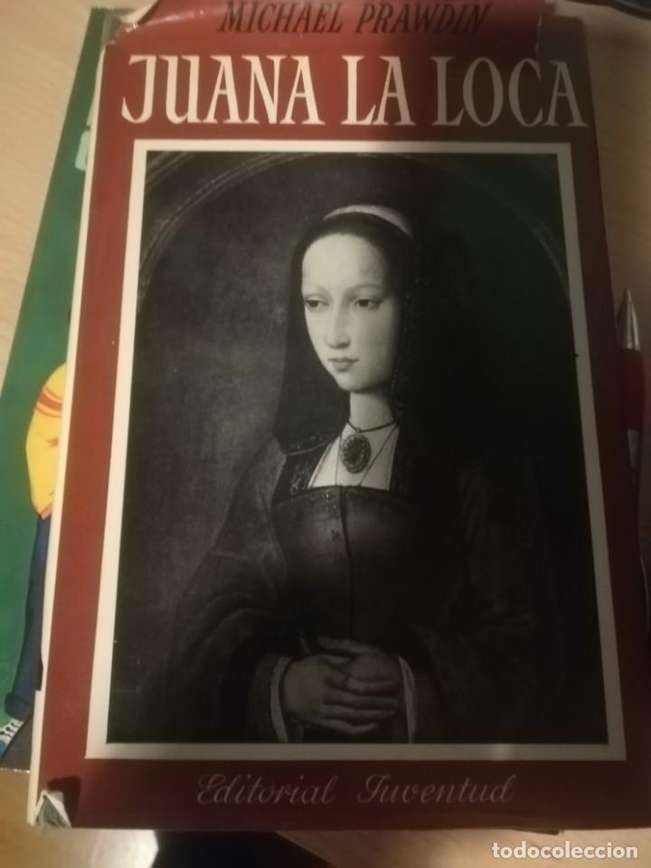 Libros: JUANA LA LOCA MICHAEL PRAWDIN,1967 - Foto 2