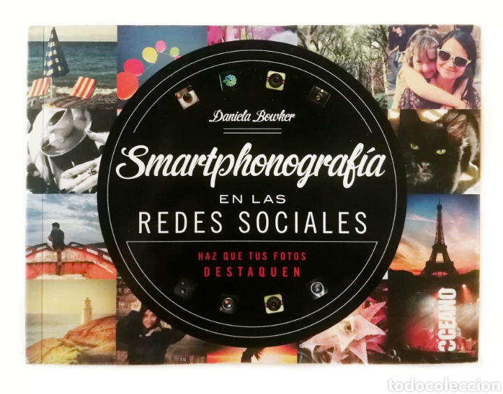 Libros: Smartphonograf&iacute;a en las redes sociales, Daniela Bowker - Foto 1
