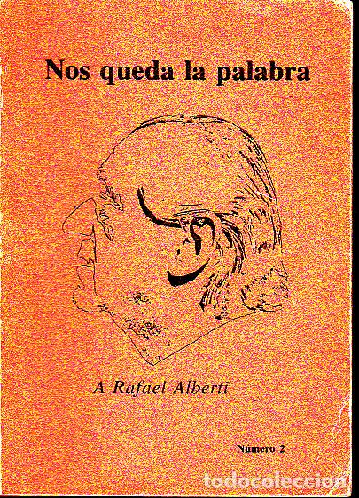 Libros: NOS QUEDA LA PALABRA. A RAFAEL ALBERTI. NUM.2. - REVISTA. - Foto 1