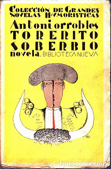 Libros: TORERITO SOBERBIO. NOVELA. - ANTONIORROBLES. - Foto 1