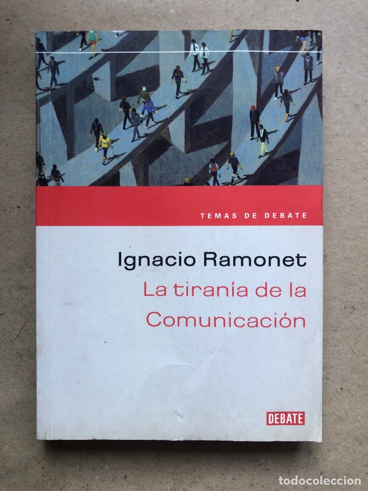 Libros: LA TIRANIA DE LA COMUNICACI&Oacute;N. IGNACIO RAMONET. EDITORIAL DEBATE 2003. - Foto 1