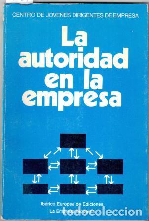 Libros: LA AUTORIDAD EN LA EMPRESA - V.V.A.A. - Foto 1