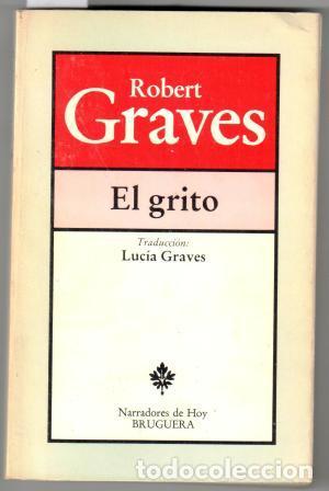 Libros: EL GRITO Y OTROS RELATOS - GRAVES, Robert - Foto 1