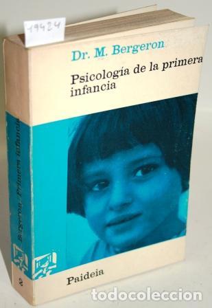 Libros: PSICOLOG&Iacute;A DE LA PRIMERA INFANCIA - BERGERON, Marcel - Foto 1