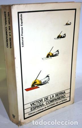 Libros: ESPA&Ntilde;A, COMPA&Ntilde;ERO - SERNA, V&iacute;ctor de la - Foto 1