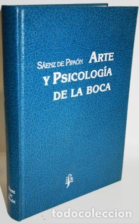 Libros: ARTE Y PSICOLOG&Iacute;A DE LA BOCA - S&Aacute;ENZ DE PIPA&Oacute;N Y TEJADA, Miguel - Foto 1