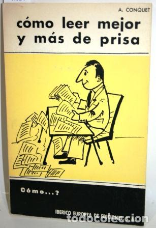 Libros: C&Oacute;MO LEER MEJOR Y M&Aacute;S DE PRISA - CONQUET, ANDR&Eacute; - Foto 1