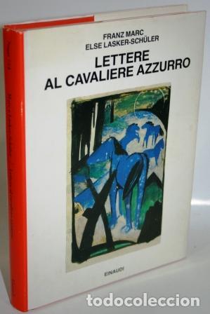 Libros: LETTERE AL CAVALIERE AZZURRO - MARC, Franz & LASKER-SCH&Uuml;LER, Else - Foto 1