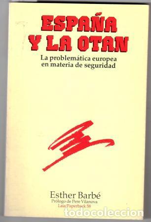 Libri di seconda mano: ESPA&Ntilde;A Y LA OTAN. La problem&aacute;tica europea en materia de seguridad - BARB&Eacute;, Esther