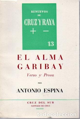 Libros: ESPINA, Antonio. - EL ALMA GARIBAY. VERSO Y PROSA. - Foto 1