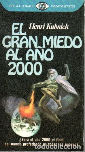 Libros: KUBNICK, Henri. - EL GRAN MIEDO AL A&Ntilde;O 2000. - Foto 1