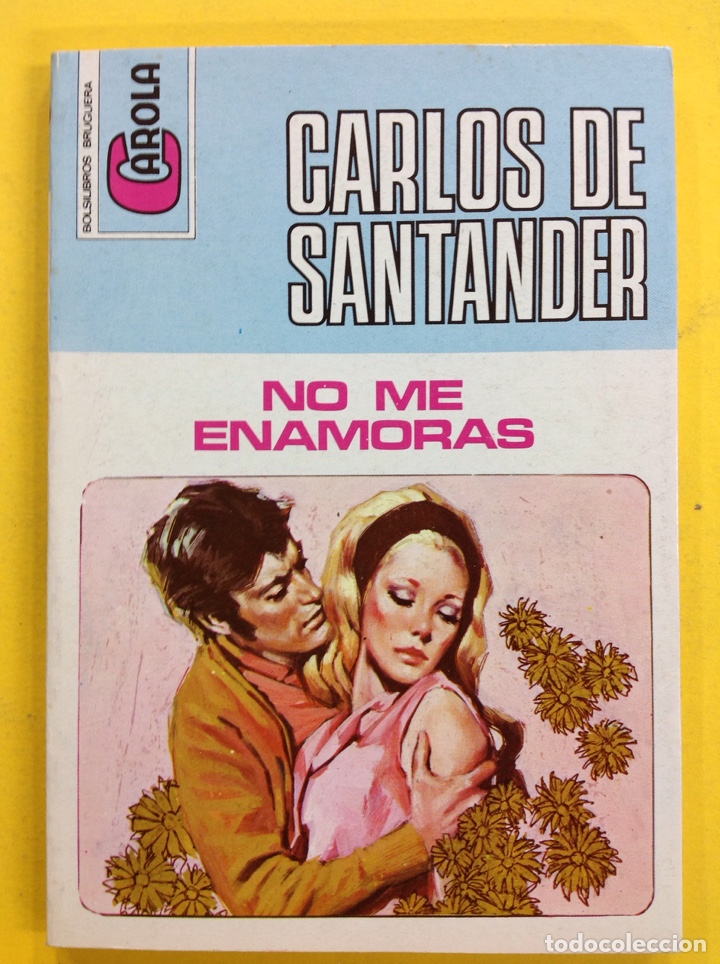 Libros: Carlos de Santander - No me enamoras - Foto 1