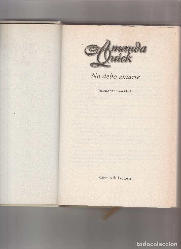 Libros: NO DEBO AMARTE- AMANDA QUICK - Foto 2