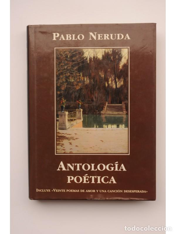 Libros: Pablo Neruda. Antolog&iacute;a po&eacute;tica - NERUDA, Pablo - Foto 1