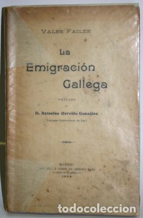 Libros: LA EMIGRACI&Oacute;N GALLEGA - VALES FAILDE, Javier - Foto 1