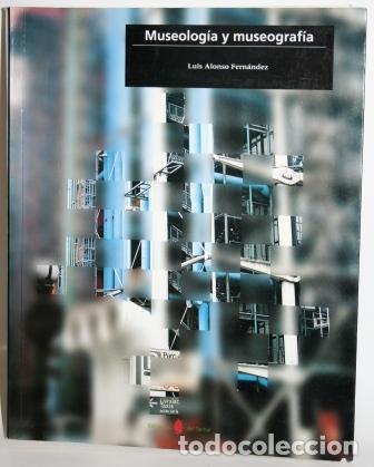 Libros: Museolog&iacute;a y museograf&iacute;a - ALONSO HERN&Aacute;NDEZ, Luis - Foto 1