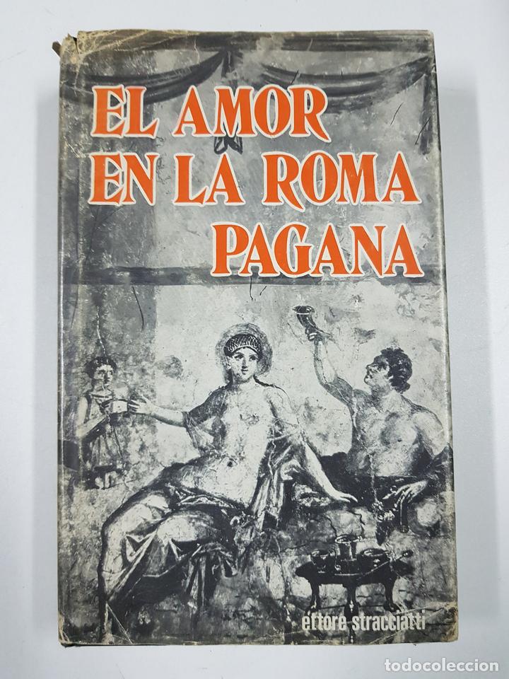 Libros: El amor en la Roma pagana / Ettore Stracciatti - Foto 1