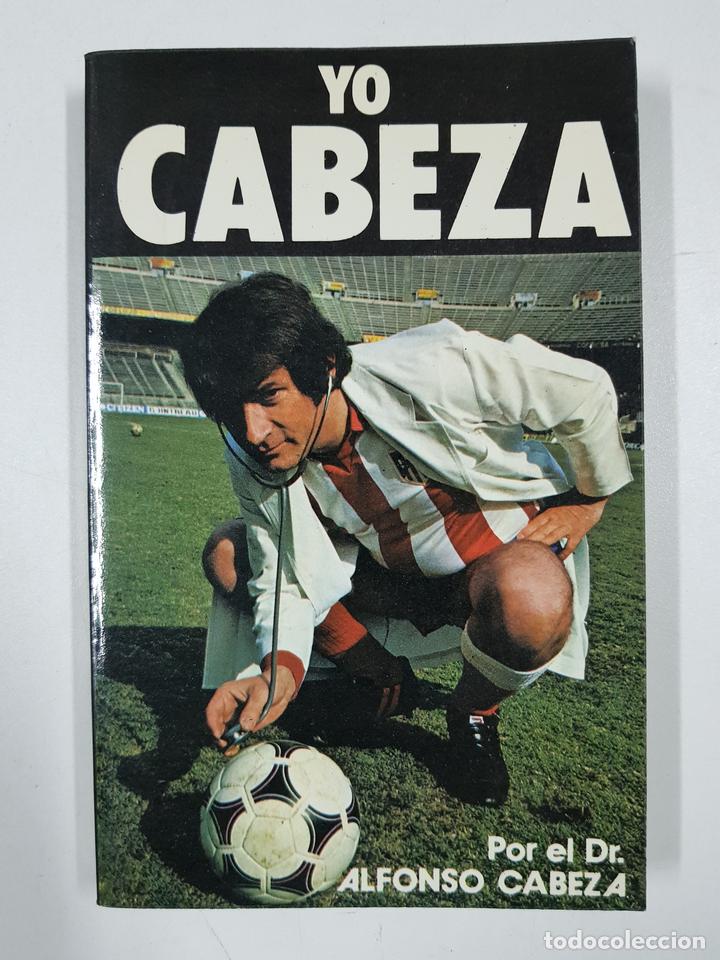 Libros: Yo, Cabeza / ALFONSO CABEZA - Foto 1