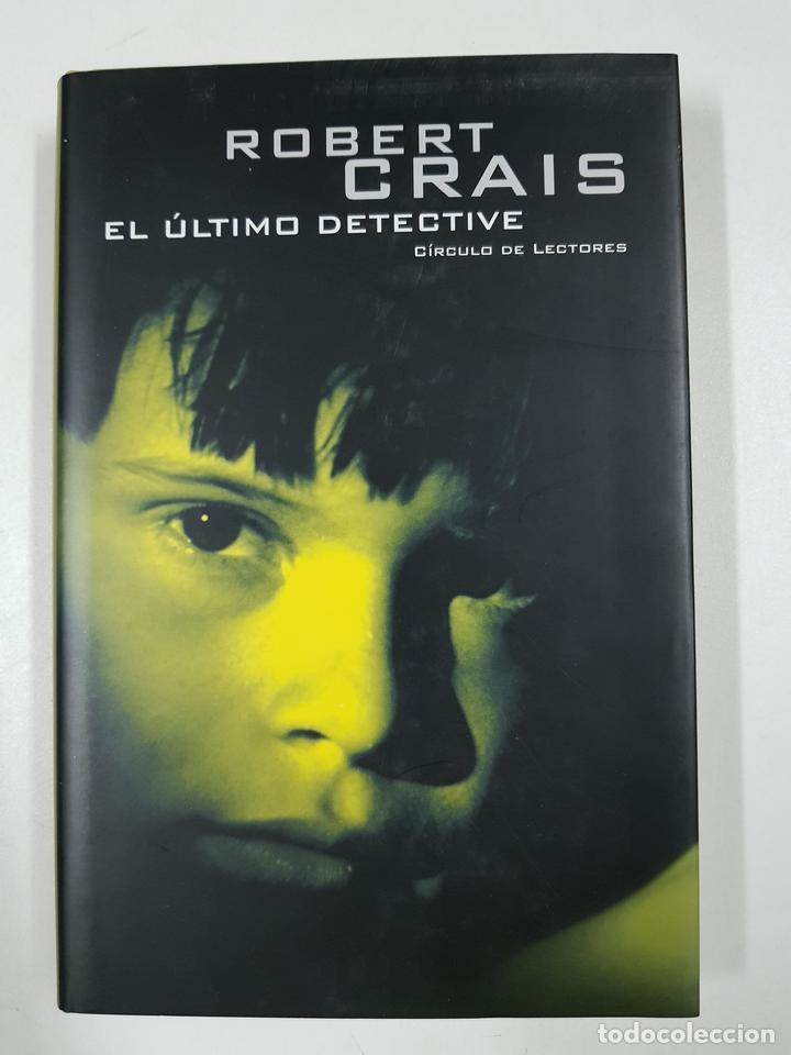Libros: El &uacute;ltimo detective / Robert Crais - Foto 1