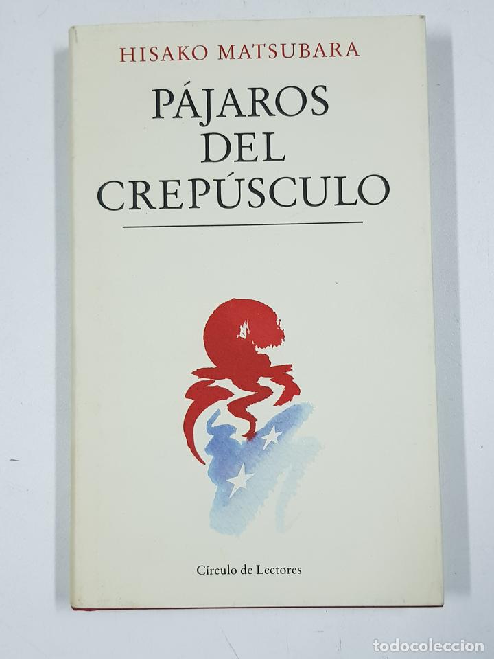 Libros: P&aacute;jaros del crep&uacute;sculo / Hisako Matsubara - Foto 1