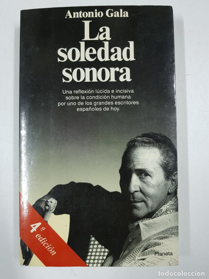 Libros: La soledad sonora  / Antonio Gala - Foto 1