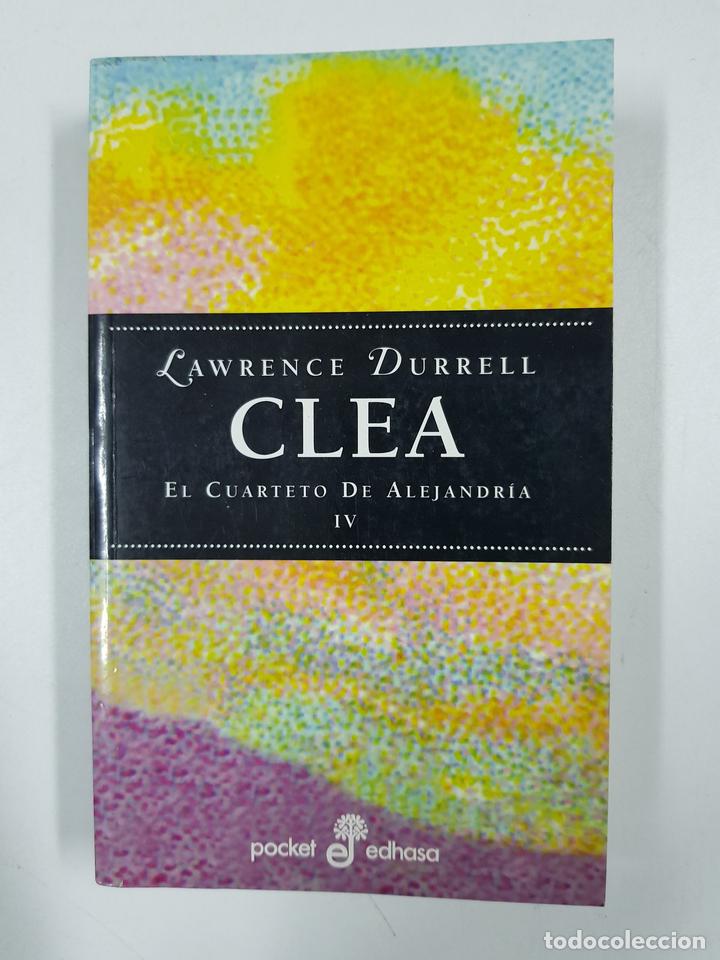 Libros: Clea - El Cuarteto de Alejandria. vol . IV / Lawrence Durrell - Foto 1