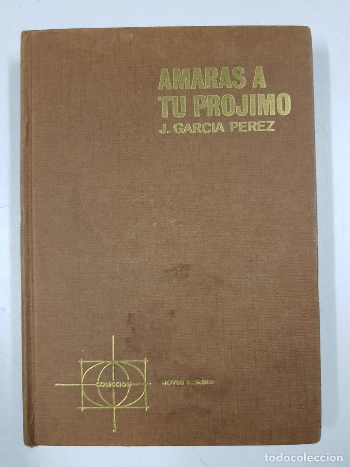Libros: Amaras a tu projimo / Juan Garcia Perez - Foto 1