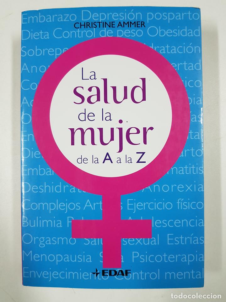 Libri di seconda mano: LA SALUD DE LA MUJER DE LA A A LA Z / CHRISTINE AMMER