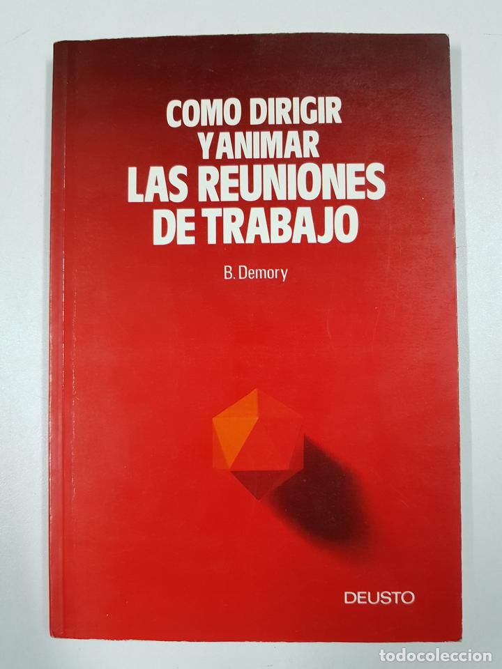 Libros: C&oacute;mo dirigir y animar las reuniones de trabajo / Bernard Demory - Foto 1