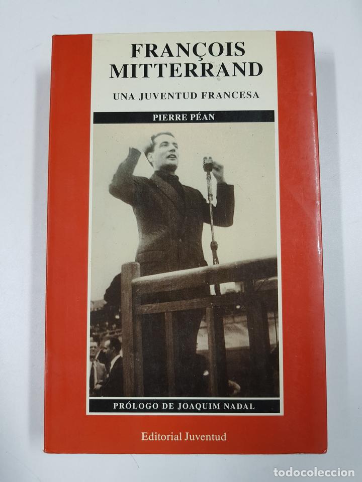 Libros: Francois Mitterrand - Una Juventud Francesa / Pierre P&eacute;an - Foto 1