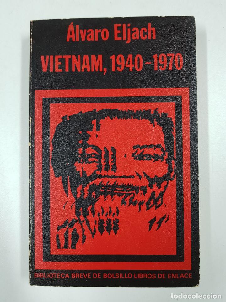 Libros: Vietnam, 1940-1970 / &Aacute;lvaro Eljach - Foto 1